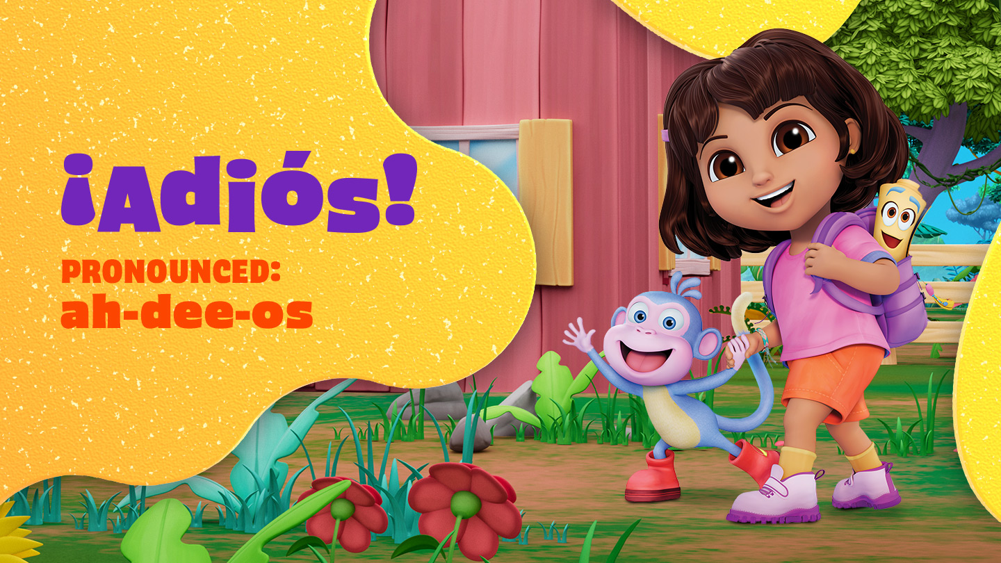 Spanish definition for Adios with new Dora, Boots, and friends